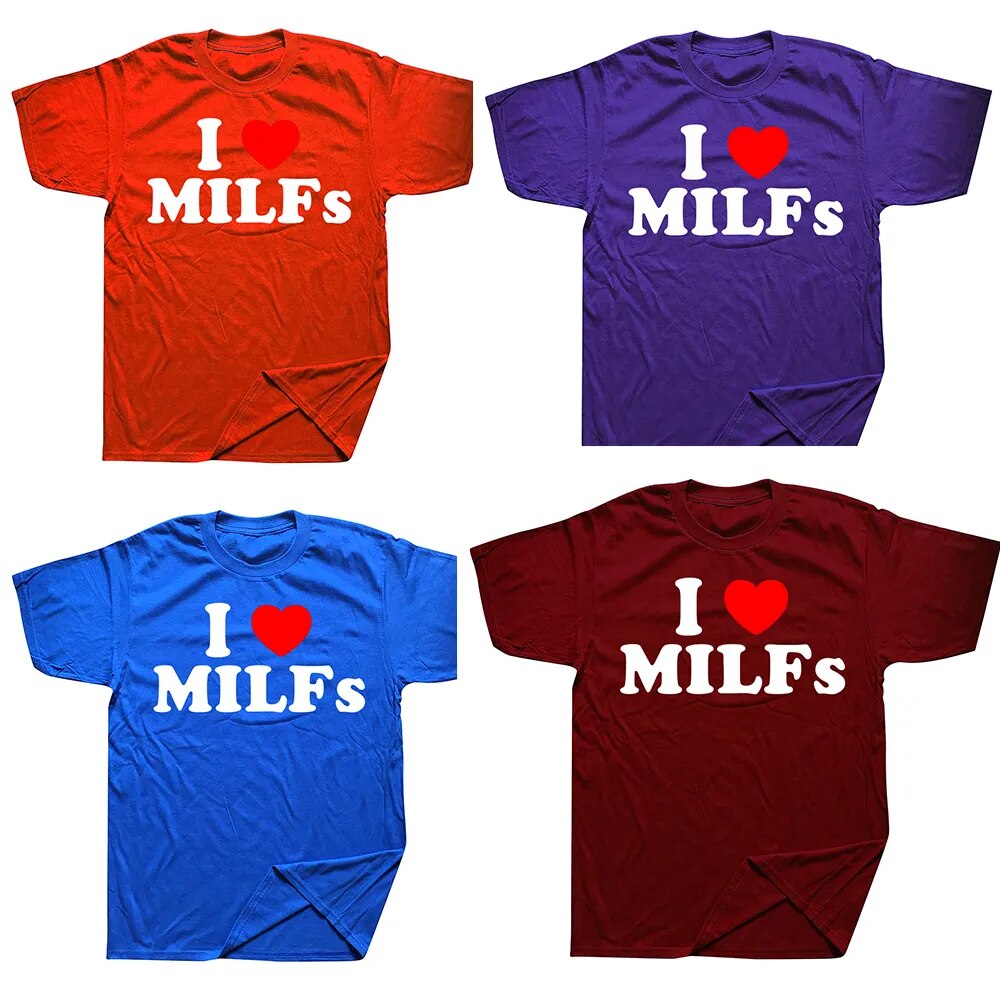 I Love Milfs T Shirt