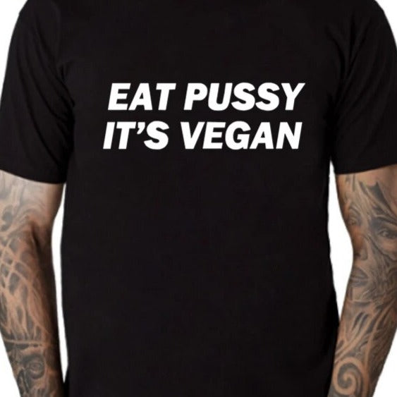 T Shirt Eat Pussy It'S Vegan